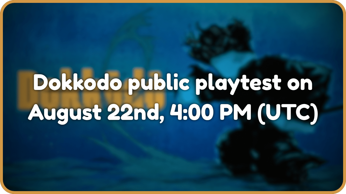 Dokkodo公開プレイテストの発表、2025年8月22日、16:00(UTC)。
